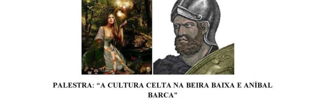 Palestra “A Cultura Celta na Beira Baixa e Aníbal Barca”